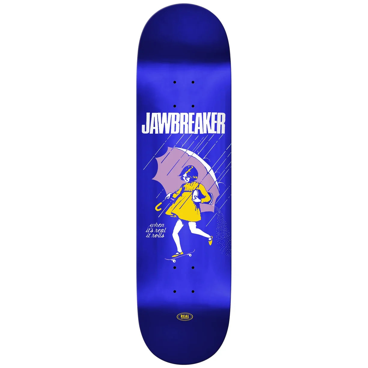 Real - Jawbreaker 8.25"